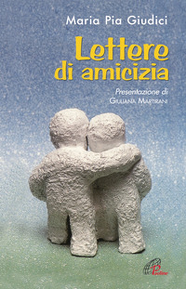 Lettere di amicizia - Librerie.coop Lettere di amicizia - Librerie.coop