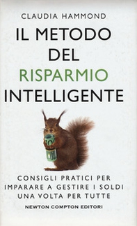 Il metodo del risparmio intelligente. Consigli pratici per imparare a gestire i soldi una volta per tutte - Librerie.coop Il metodo del risparmio intelligente. Consigli pratici per imparare a gestire i soldi una volta per tutte - Librerie.coop