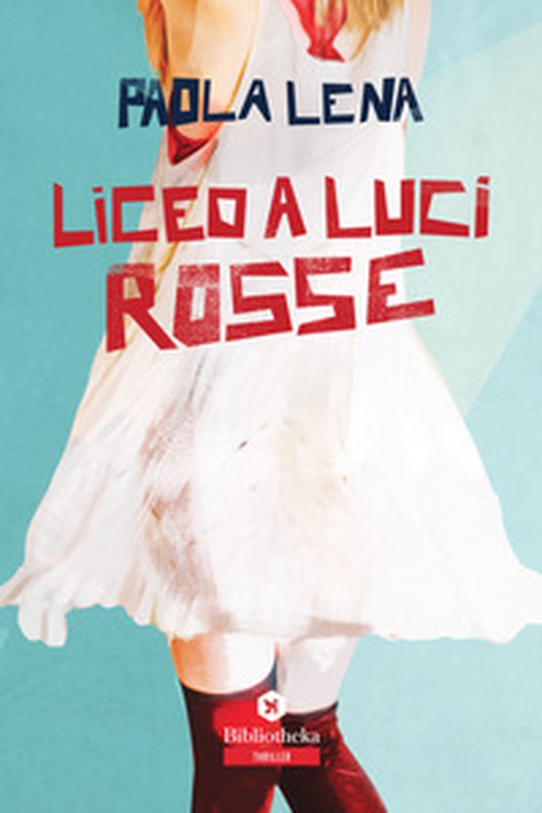 Liceo a luci rosse - Librerie.coop Liceo a luci rosse - Librerie.coop