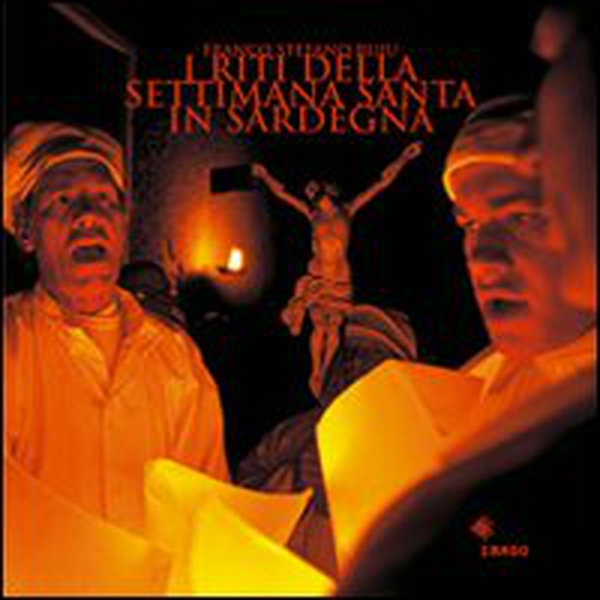 I riti della Settimana santa in Sardegna - Librerie.coop I riti della Settimana santa in Sardegna - Librerie.coop