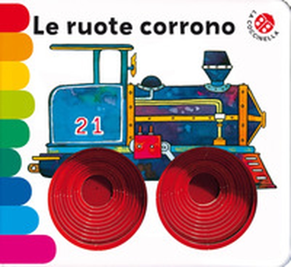 Le ruote corrono... Ediz. deluxe - Librerie.coop Le ruote corrono... Ediz. deluxe - Librerie.coop