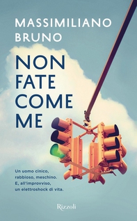 Non fate come me - Librerie.coop
