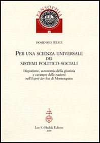 Per una scienza universale dei sistemi politico-sociali. Dispotismo, autonomia della giustizia e carattere delle nazioni nell'«Esprit des lois» di Montesquieu - Librerie.coop