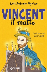 Vincent il matto - Librerie.coop Vincent il matto - Librerie.coop
