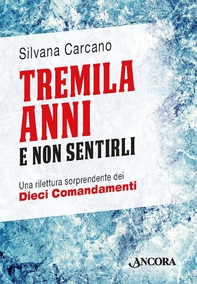 Tremila anni e non sentirli - Librerie.coop