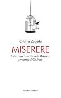 Miserere. Vita e morte di Armida Miserere, servitrice dello stato - Librerie.coop