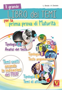 Il grande libro dei temi per la prima prova di maturità. Temi svolti secondo le indicazioni del MIUR - Librerie.coop