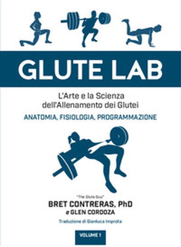 Glute lab. L'arte e la scienza dell'allenamento dei glutei - Librerie.coop Glute lab. L'arte e la scienza dell'allenamento dei glutei - Librerie.coop