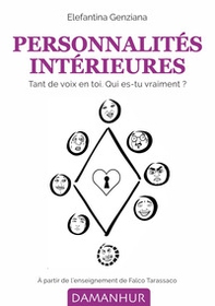 Personnalités intérieures. Tant de voix en toi. Qui es-tu vraiment? - Librerie.coop