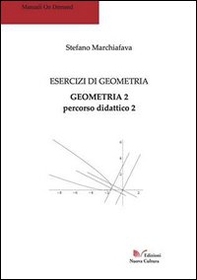 Esercizi di geometria. Geometria 2. Percorso didattico 2 - Librerie.coop Esercizi di geometria. Geometria 2. Percorso didattico 2 - Librerie.coop