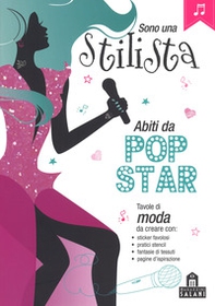 Sono una stilista. Abiti da pop-star. Con adesivi - Librerie.coop