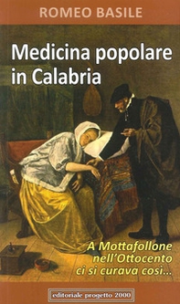 Medicina popolare in Calabria. A Mottafollone nell'Ottocento ci si curava così... - Librerie.coop