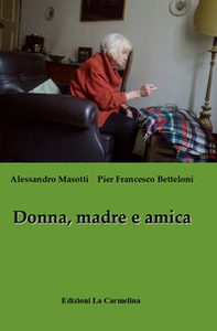 Donna, madre e amica. Ediz. italiana e inglese - Librerie.coop