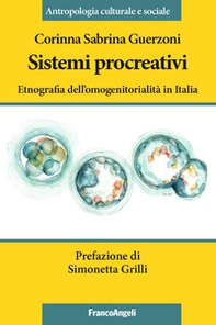 Sistemi procreativi. Etnografia dell'omogenitorialità in Italia - Librerie.coop