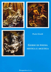 Germi di poesia mistica e ascetica - Librerie.coop Germi di poesia mistica e ascetica - Librerie.coop
