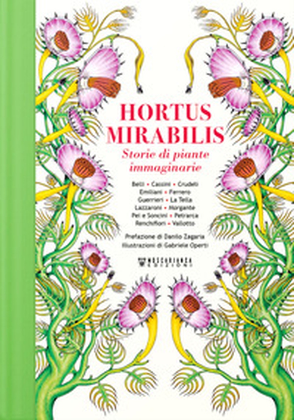 Hortus Mirabilis. Storie di piante immaginarie - Librerie.coop Hortus Mirabilis. Storie di piante immaginarie - Librerie.coop