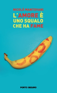 L'amore è uno squalo che ha fame - Librerie.coop