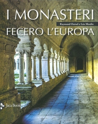 I monasteri fecero l'Europa - Librerie.coop