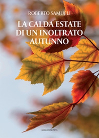 La calda estate di un inoltrato autunno - Librerie.coop
