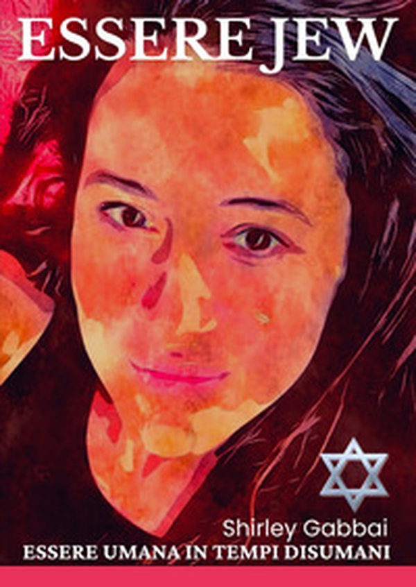 Essere jew. Essere umana in tempi disumani - Librerie.coop