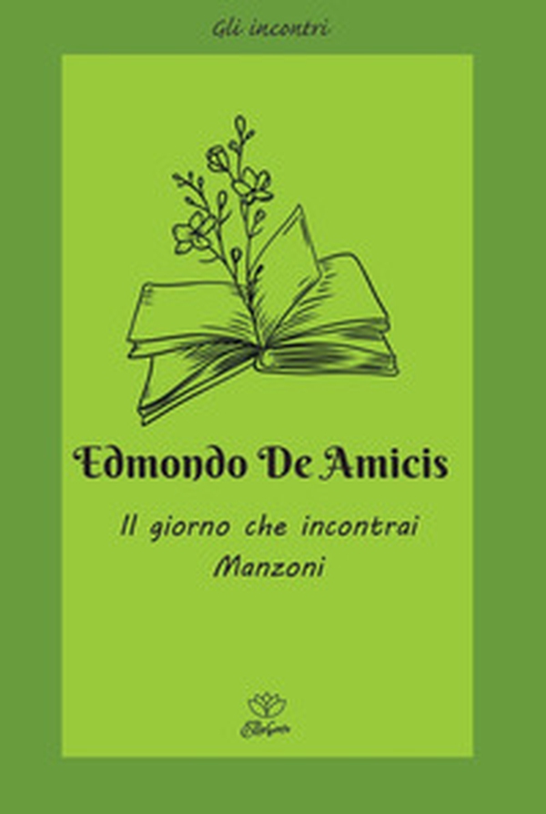 Il giorno che incontrai Manzoni - Librerie.coop Il giorno che incontrai Manzoni - Librerie.coop