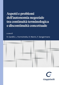 Aspetti e problemi dell’autonomia negoziale tra continuità terminologica e discontinuità concettuale - e-Book - Librerie.coop Aspetti e problemi dell’autonomia negoziale tra continuità terminologica e discontinuità concettuale - e-Book - Librerie.coop
