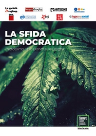 La sfida democratica. Tredicesimo libro bianco sulle droghe - Librerie.coop La sfida democratica. Tredicesimo libro bianco sulle droghe - Librerie.coop