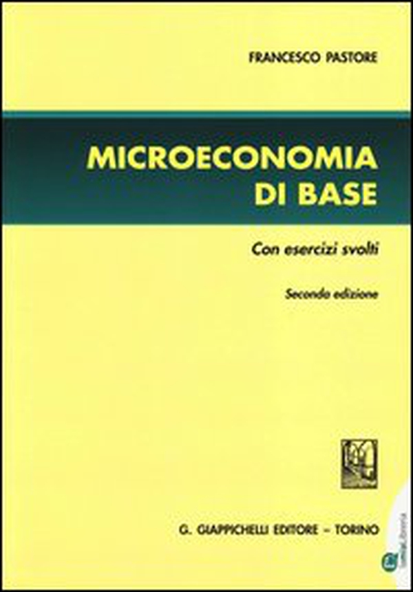 Microeconomia di base. Con esercizi svolti - Librerie.coop