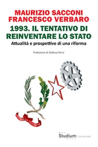 1993. Il tentativo di reinventare lo Stato. Attualità e prospettive di una riforma - Librerie.coop 1993. Il tentativo di reinventare lo Stato. Attualità e prospettive di una riforma - Librerie.coop