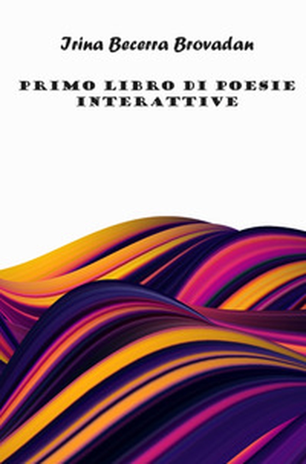 Primo libro di poesie interattive - Librerie.coop Primo libro di poesie interattive - Librerie.coop