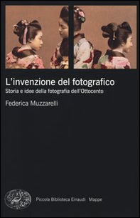 L'invenzione del fotografico. Storia e idee della fotografia dell'Ottocento - Librerie.coop L'invenzione del fotografico. Storia e idee della fotografia dell'Ottocento - Librerie.coop