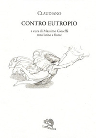 Contro Eutropio. Testo latino a fronte - Librerie.coop