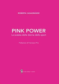 Pink power. La scalata delle donne dello sport - Librerie.coop