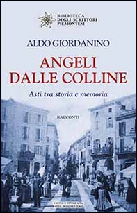 Angeli dalle colline. Asti tra storia e memoria - Librerie.coop Angeli dalle colline. Asti tra storia e memoria - Librerie.coop