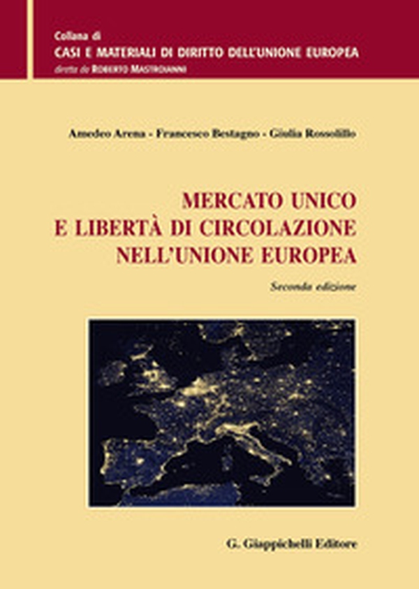 Mercato unico e libertà di circolazione nell'Unione Europea - Librerie.coop Mercato unico e libertà di circolazione nell'Unione Europea - Librerie.coop