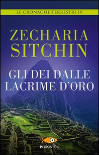 Gli dei dalle lacrime d'oro. Le cronache terrestri - Librerie.coop