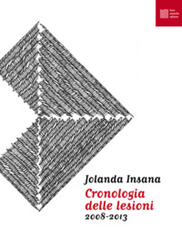 Cronologia delle lesioni (2008-2013) - Librerie.coop Cronologia delle lesioni (2008-2013) - Librerie.coop