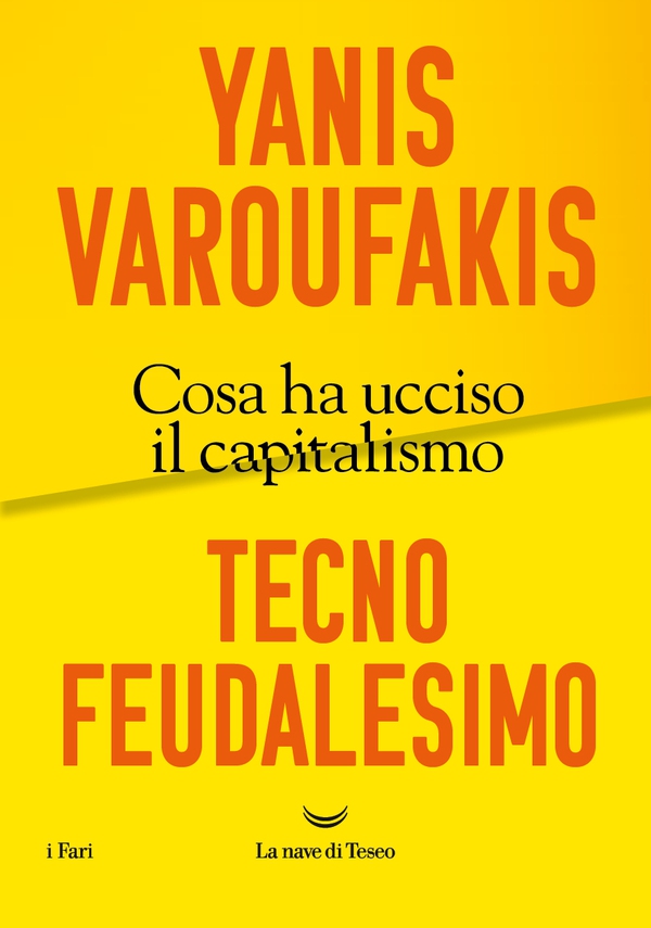 Tecnofeudalesimo - Librerie.coop Tecnofeudalesimo - Librerie.coop