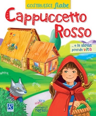 Cappuccetto Rosso. CostruisciFiabe - Librerie.coop