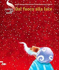 I colori del sacro. Dal fuoco alla luce - Librerie.coop