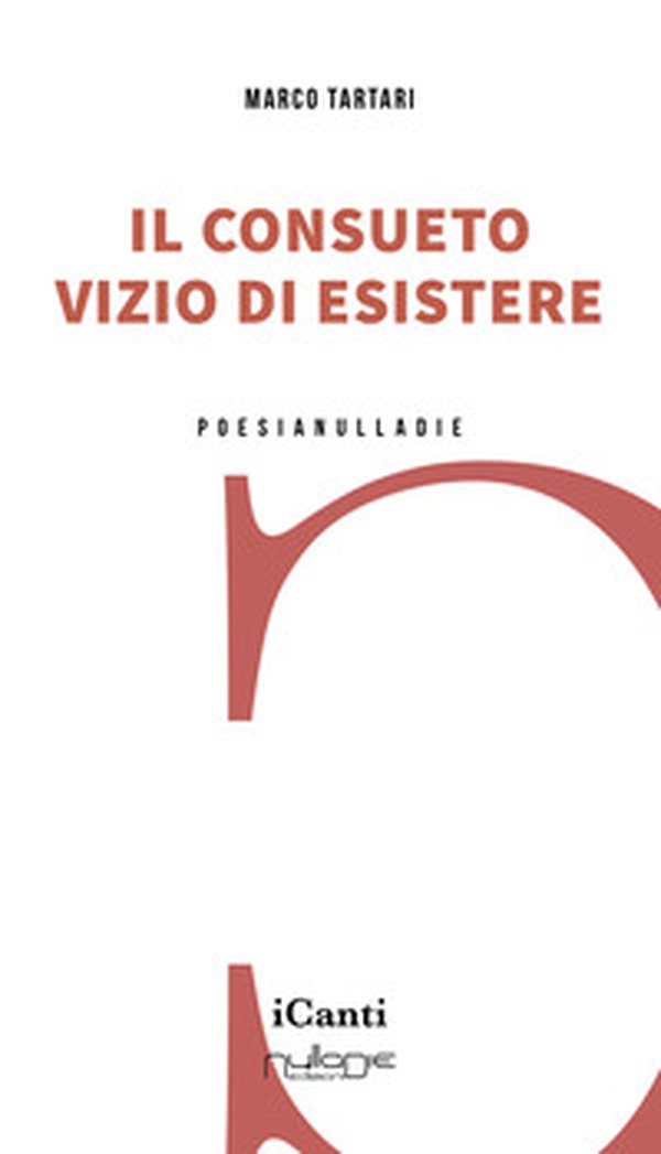 Il consueto vizio di esistere - Librerie.coop Il consueto vizio di esistere - Librerie.coop