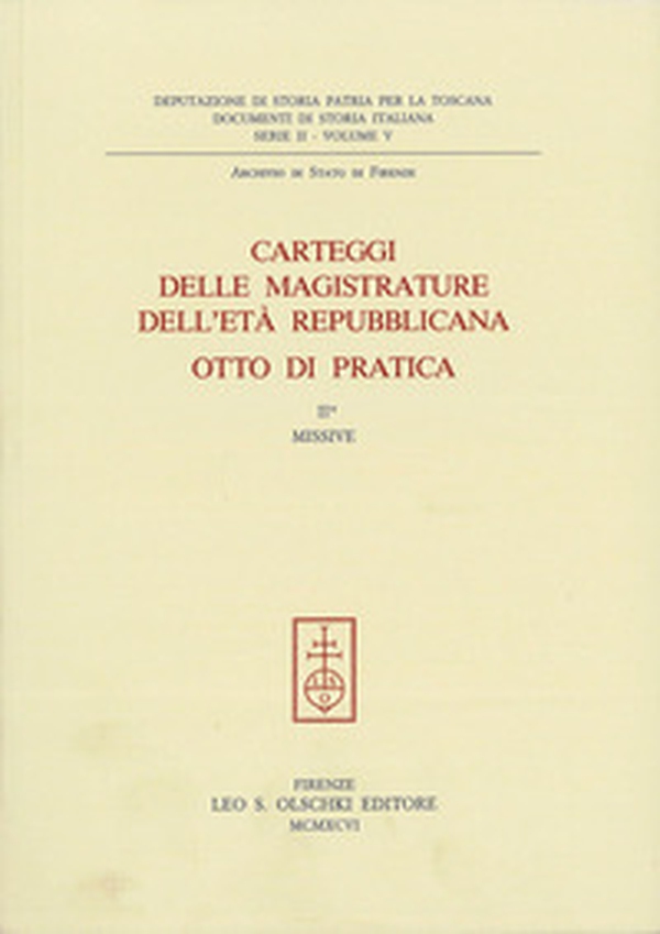 Carteggi delle magistrature dell'età repubblicana. Otto di Pratica - Vol. 2 - Librerie.coop Carteggi delle magistrature dell'età repubblicana. Otto di Pratica - Vol. 2 - Librerie.coop