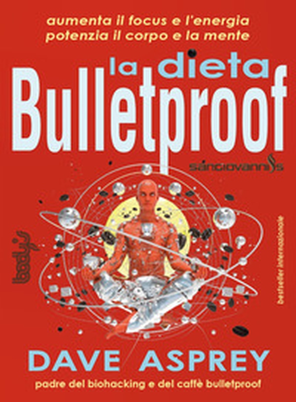 La dieta bulletproof - Librerie.coop La dieta bulletproof - Librerie.coop