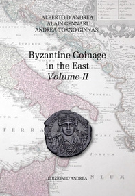Byzantine coinage in the East. Ediz. italiana e inglese - Vol. 2 - Librerie.coop