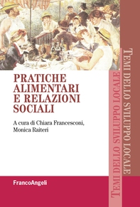 Pratiche alimentari e relazioni sociali - Librerie.coop Pratiche alimentari e relazioni sociali - Librerie.coop