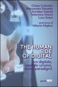 The human side of digital. Era digitale, capitale umano, nuovi paradigmi - Librerie.coop The human side of digital. Era digitale, capitale umano, nuovi paradigmi - Librerie.coop
