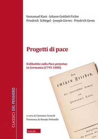 Progetti di pace. Il dibattito sulla Pace perpetua in Germania (1796-1800) - Librerie.coop