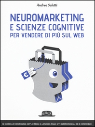 Neuromarketing e scienze cognitive per vendere di più sul web. Il modello Emotional Journey - Librerie.coop Neuromarketing e scienze cognitive per vendere di più sul web. Il modello Emotional Journey - Librerie.coop