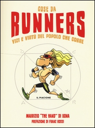Cose da runners. Vizi e virtù del popolo che corre - Librerie.coop
