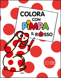 Colora con Pimpa. Il rosso - Librerie.coop Colora con Pimpa. Il rosso - Librerie.coop